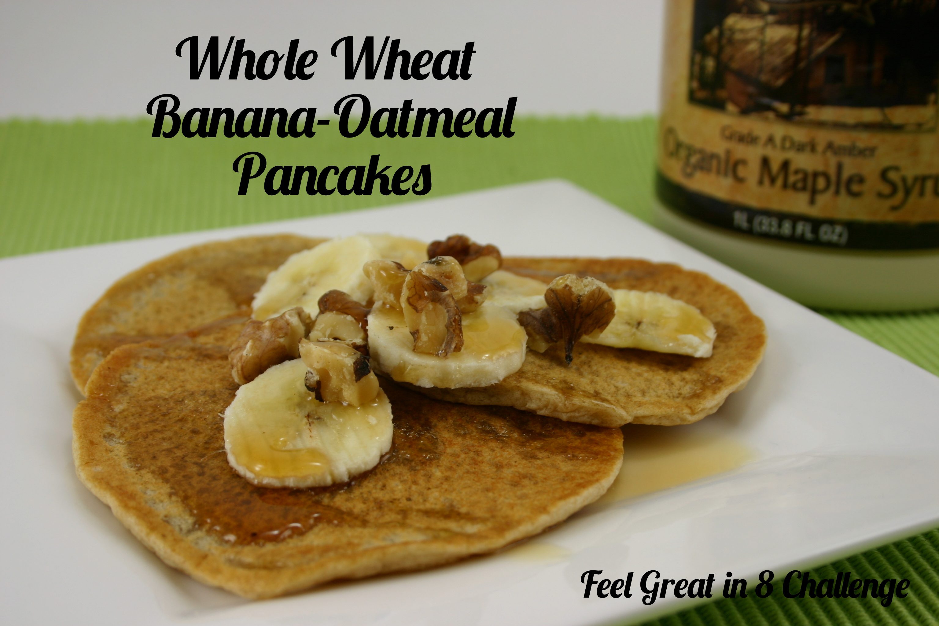 Whole Wheat Banana-Oatmeal Pancakes
