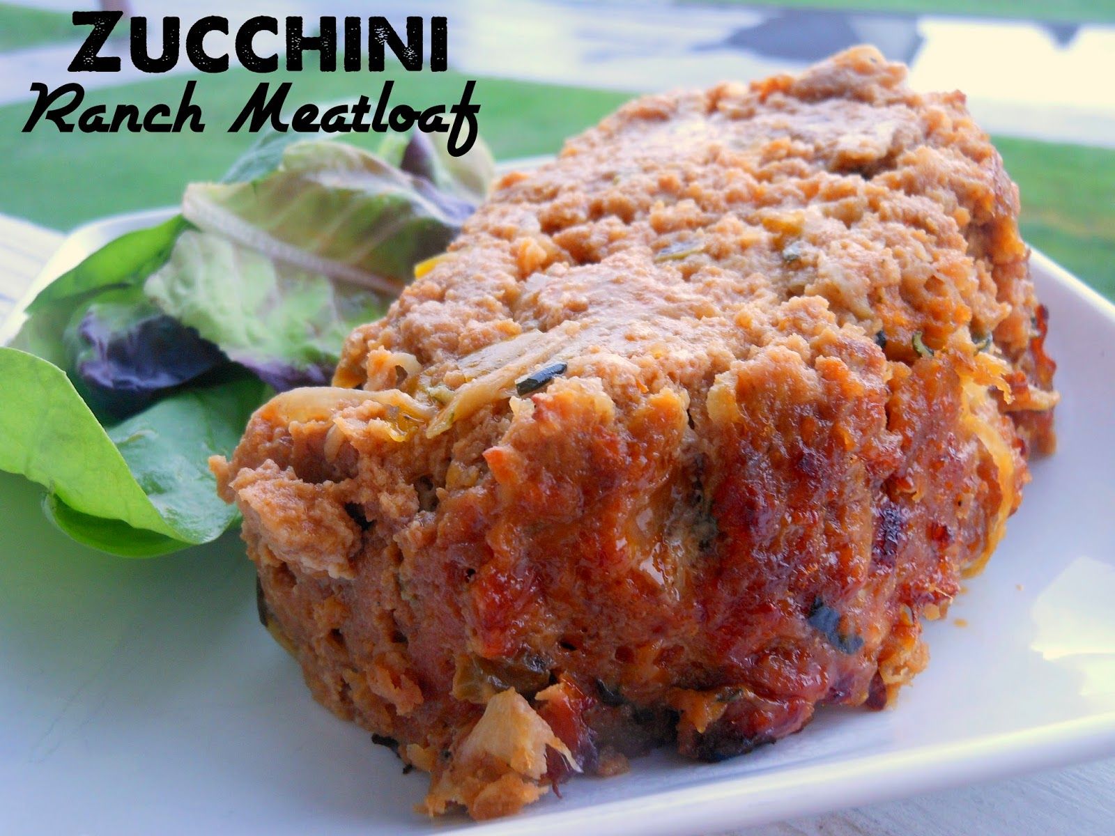 Zucchini Ranch Meatloaf