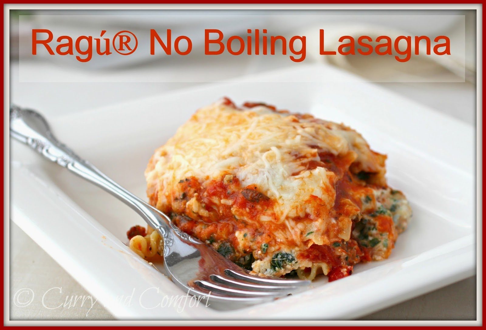 Delicious No Boiling Lasagna