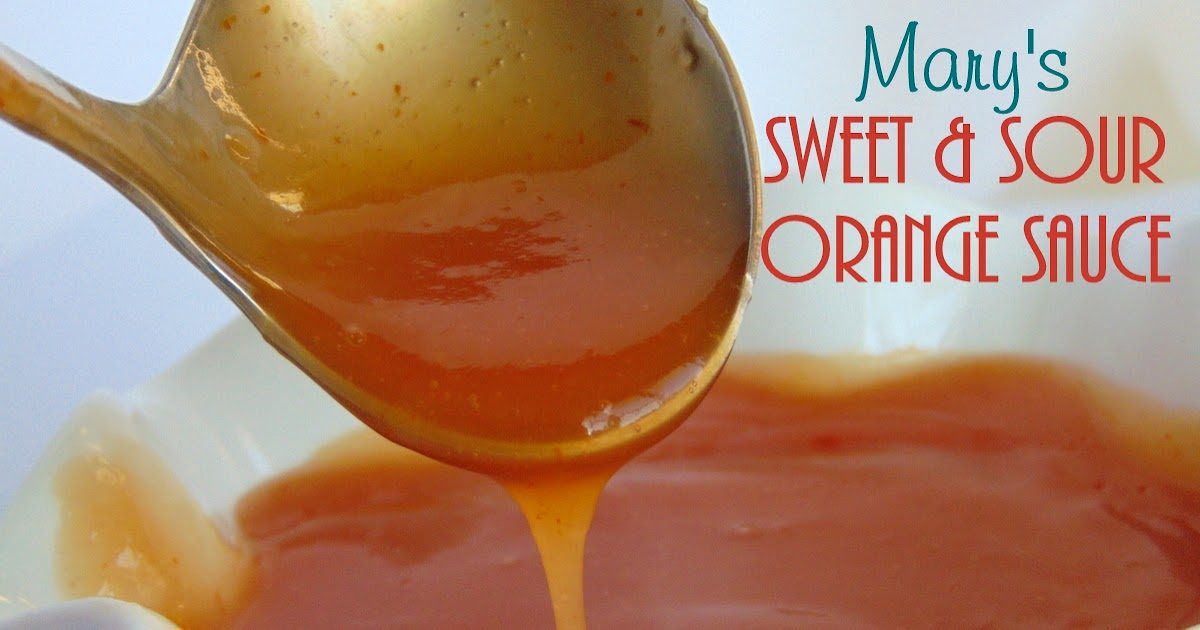 Mary's Sweet & Sour Orange Sauce