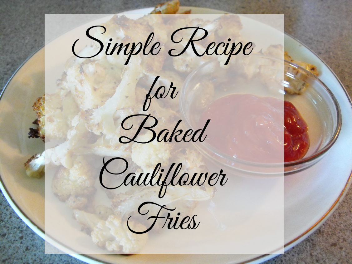 Baked Cauliflower Fries