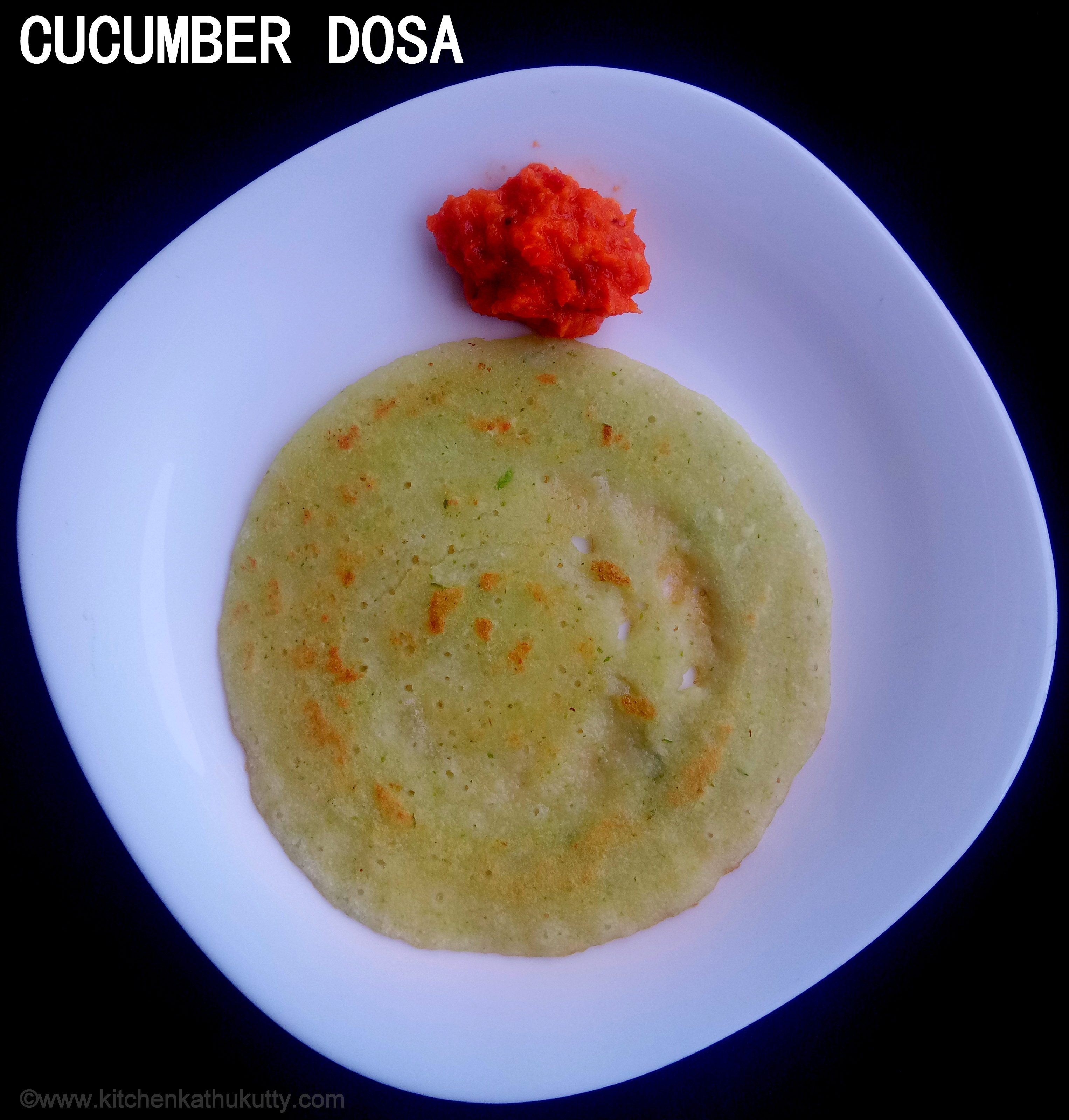 Cucumber Dosa