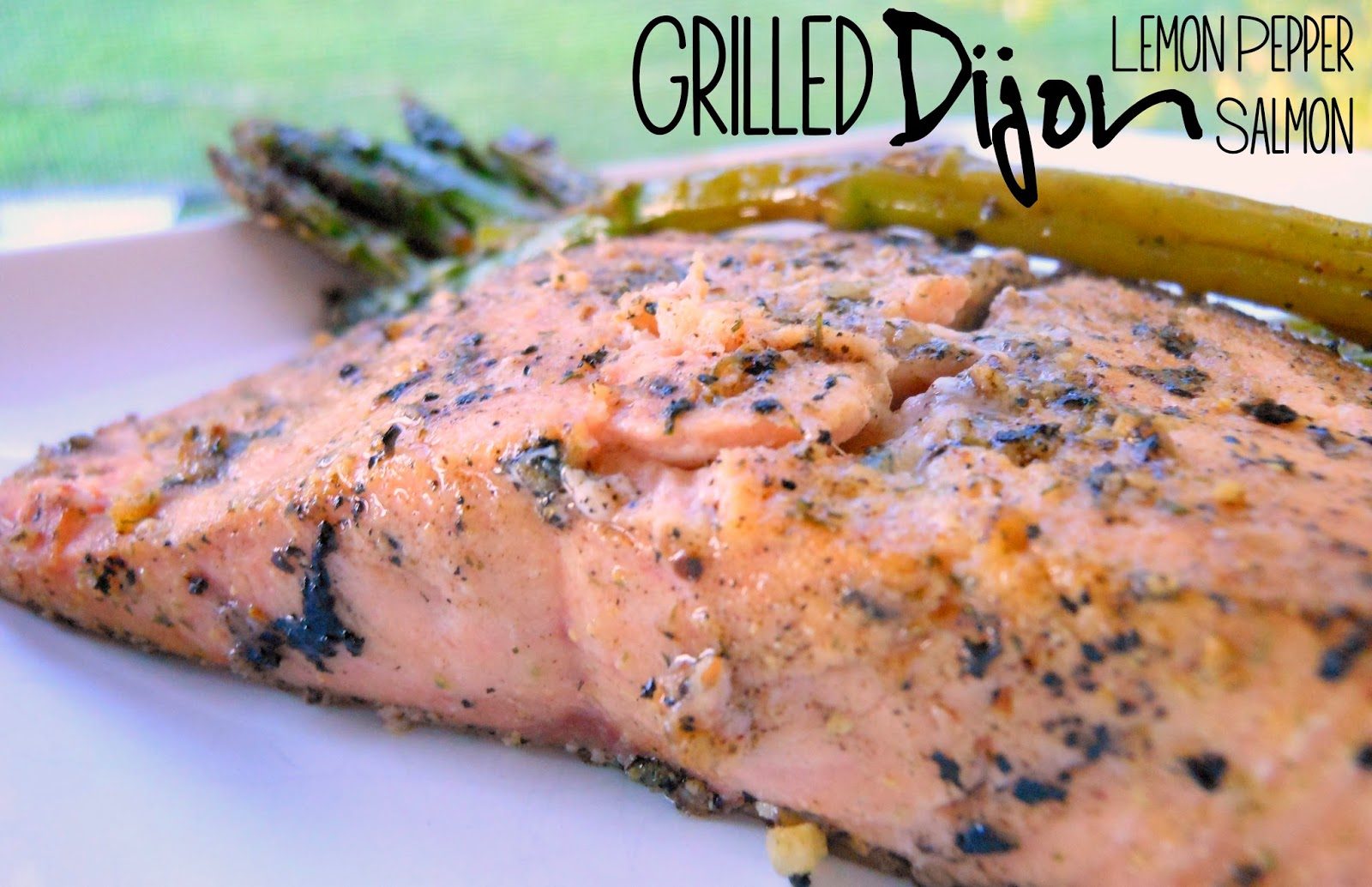 Grilled Dijon Lemon Pepper Salmon