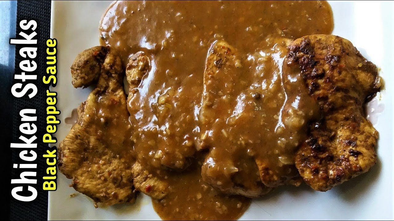 Chicken Steak With Black Pepper Sauce